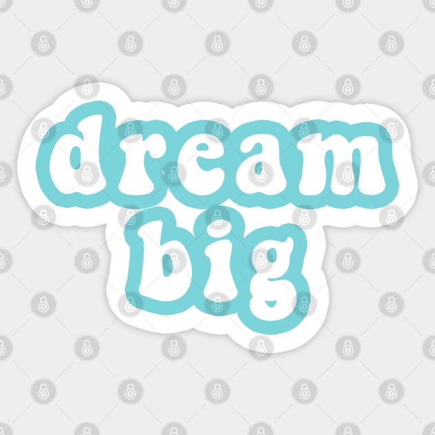 Dream Big Sticker by CityNoir